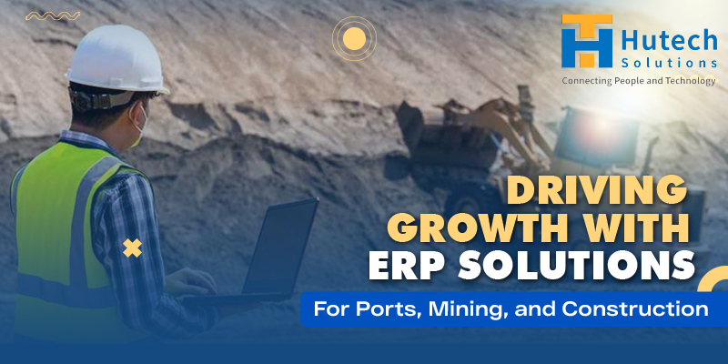 Leading ERP Systems For The Port, Mining, And Construction Industries